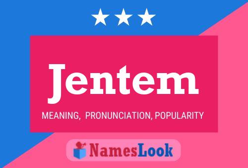 Jentem Name Poster