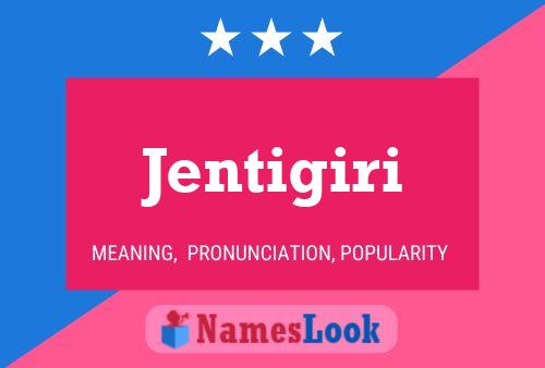 Jentigiri Name Poster