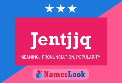 Jentjjq Name Poster