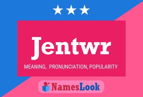 Jentwr Name Poster