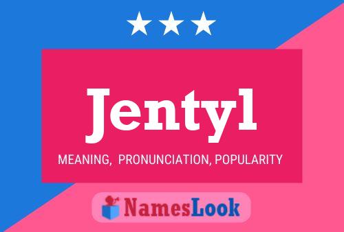 Jentyl Name Poster