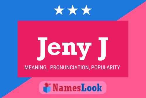 Jeny J Name Poster