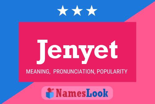 Jenyet Name Poster