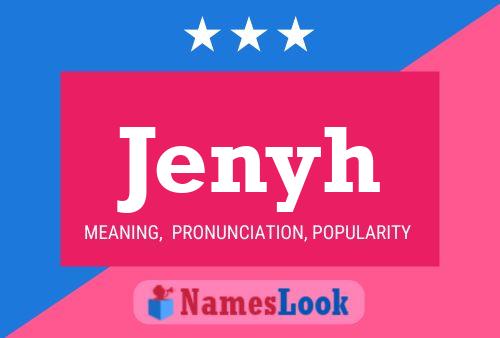 Jenyh Name Poster