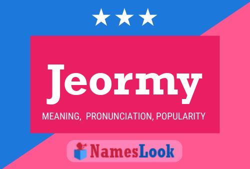 Jeormy Name Poster