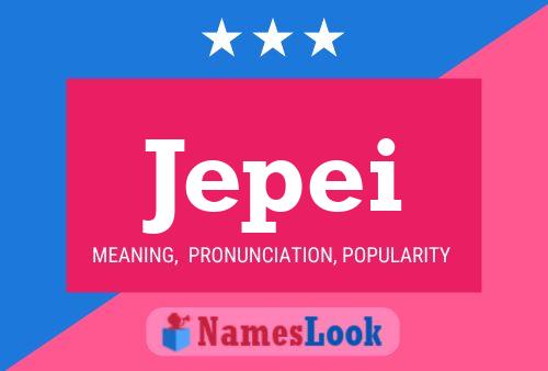 Jepei Name Poster