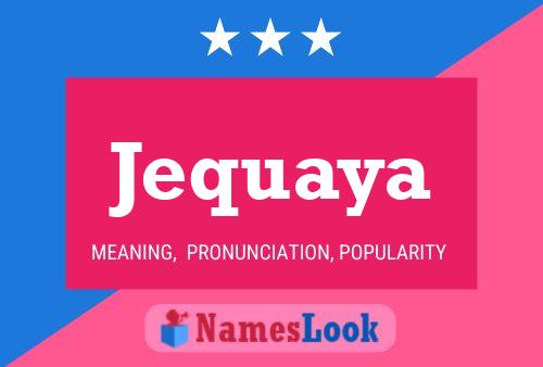 Jequaya Name Poster