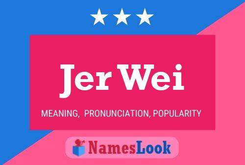 Jer Wei Name Poster