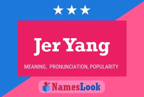 Jer Yang Name Poster