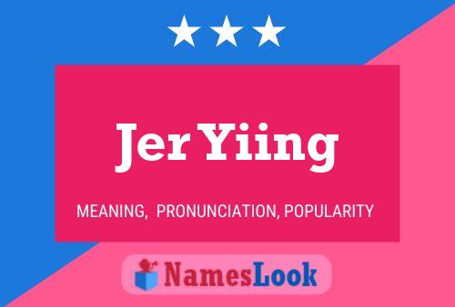 Jer Yiing Name Poster