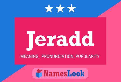 Jeradd Name Poster