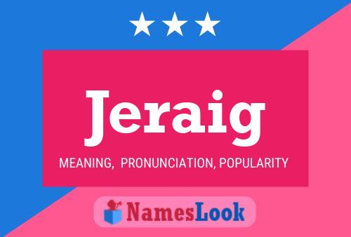 Jeraig Name Poster