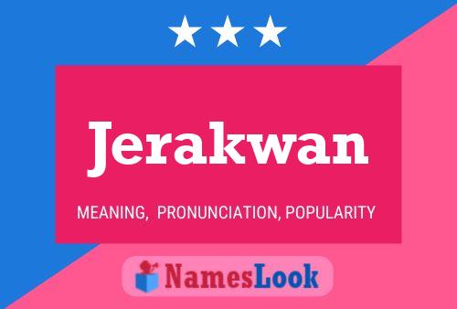 Jerakwan Name Poster