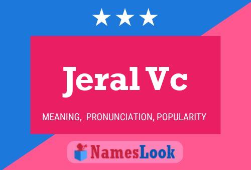 Jeral Vc Name Poster