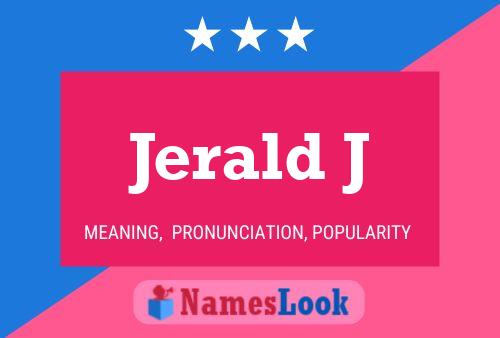 Jerald J Name Poster