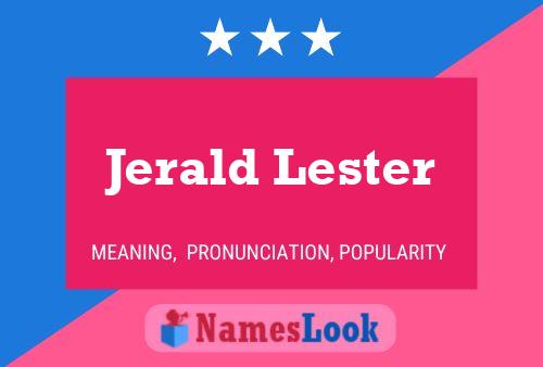 Jerald Lester Name Poster