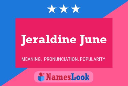 Jeraldine June Name Poster