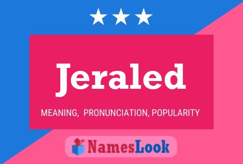 Jeraled Name Poster