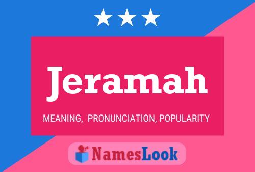 Jeramah Name Poster