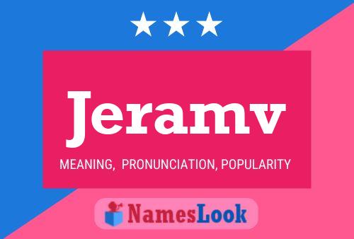 Jeramv Name Poster