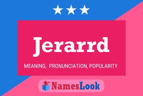 Jerarrd Name Poster