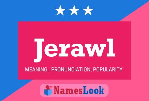 Jerawl Name Poster