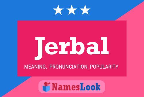 Jerbal Name Poster