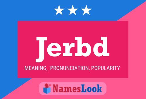 Jerbd Name Poster