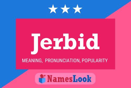 Jerbid Name Poster