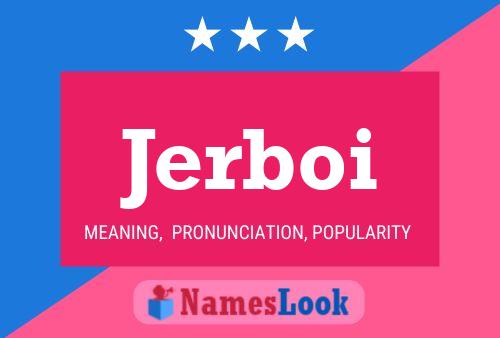 Jerboi Name Poster