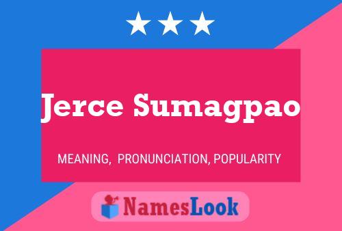 Jerce Sumagpao Name Poster