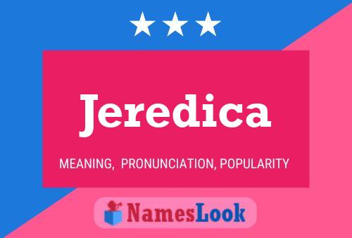 Jeredica Name Poster