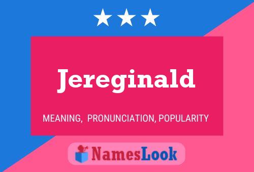 Jereginald Name Poster