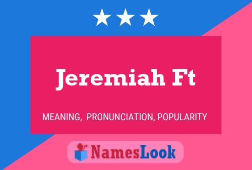 Jeremiah Ft Name Poster