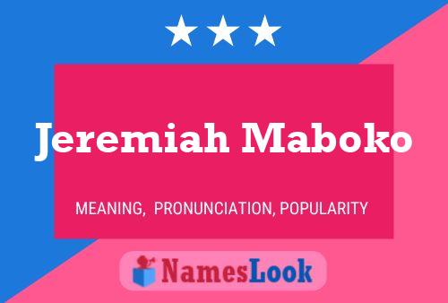 Jeremiah Maboko Name Poster