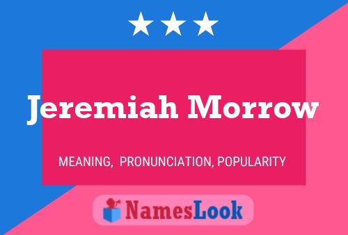 Jeremiah Morrow Name Poster