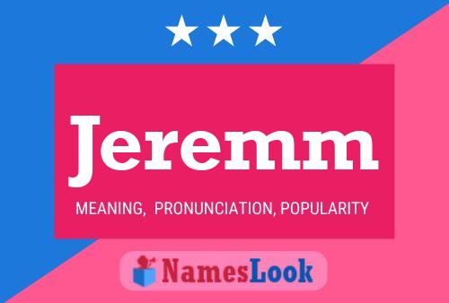 Jeremm Name Poster