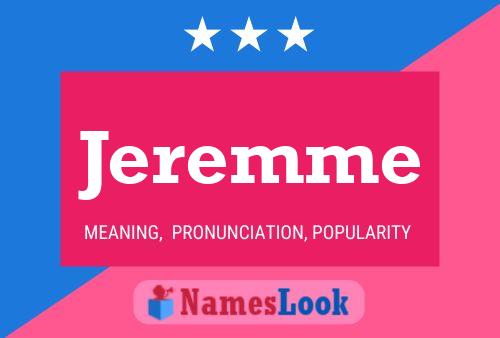 Jeremme Name Poster