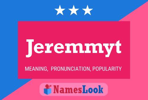 Jeremmyt Name Poster