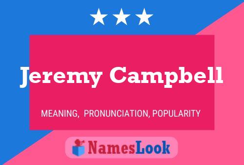 Jeremy Campbell Name Poster