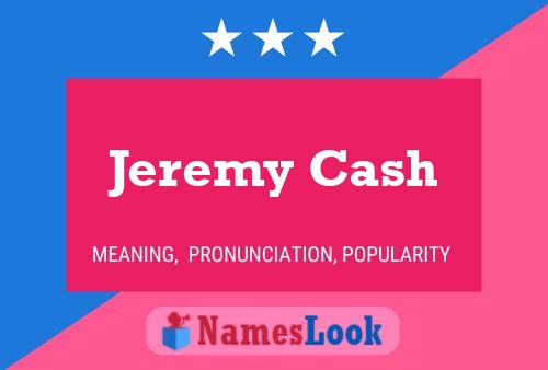 Jeremy Cash Name Poster