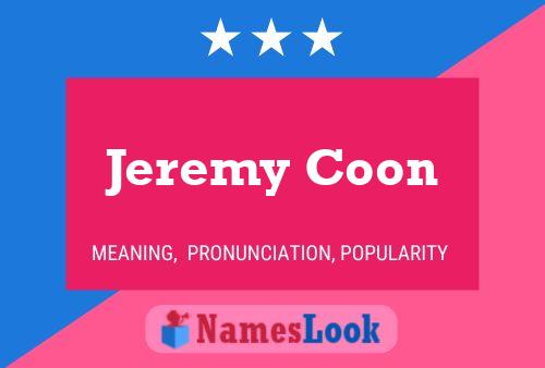 Jeremy Coon Name Poster