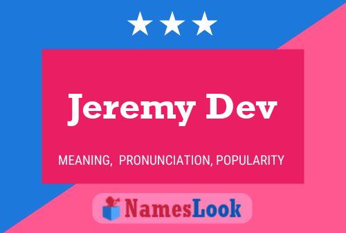 Jeremy Dev Name Poster