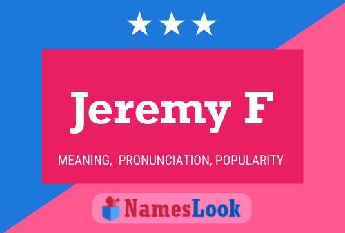 Jeremy F Name Poster