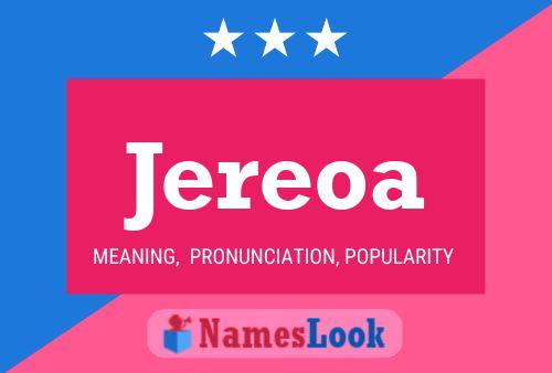 Jereoa Name Poster