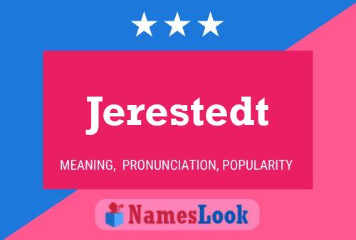 Jerestedt Name Poster