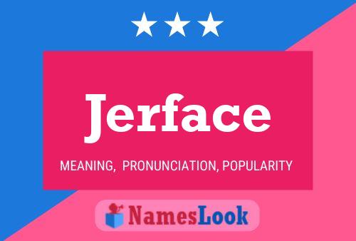 Jerface Name Poster