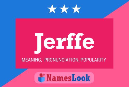 Jerffe Name Poster