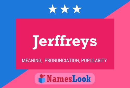 Jerffreys Name Poster