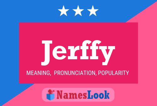 Jerffy Name Poster